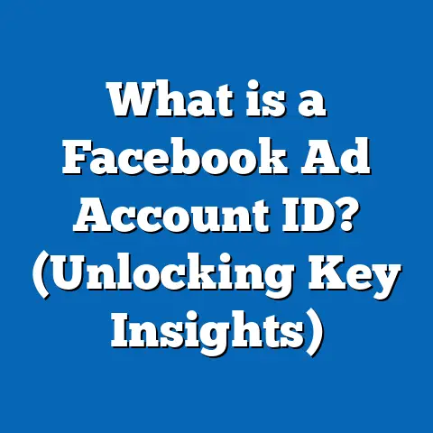 What is a Facebook Ad Account ID?  (Unlocking Key Insights)