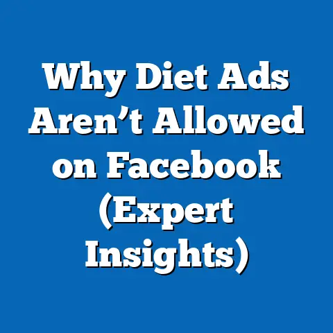 Why Diet Ads Aren’t Allowed on Facebook  (Expert Insights)