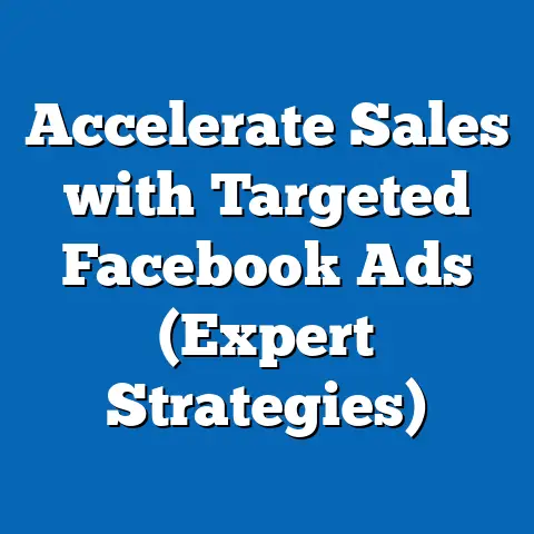 Accelerate Sales with Targeted Facebook Ads  (Expert Strategies)