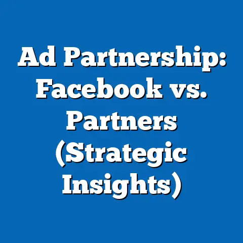 Ad Partnership: Facebook vs. Partners  (Strategic Insights)