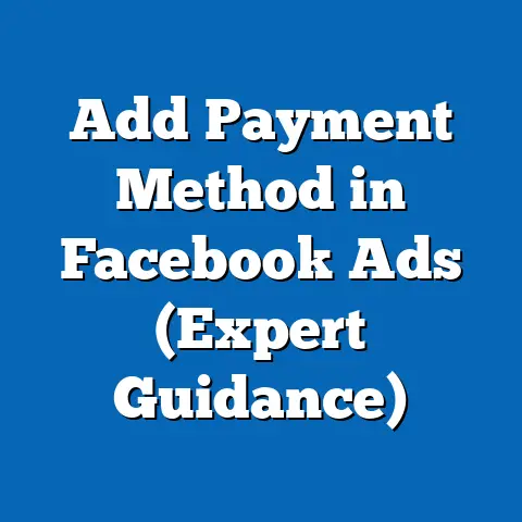 Add Payment Method in Facebook Ads  (Expert Guidance)