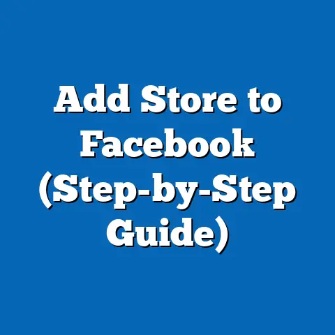 Add Store to Facebook  (Step-by-Step Guide)