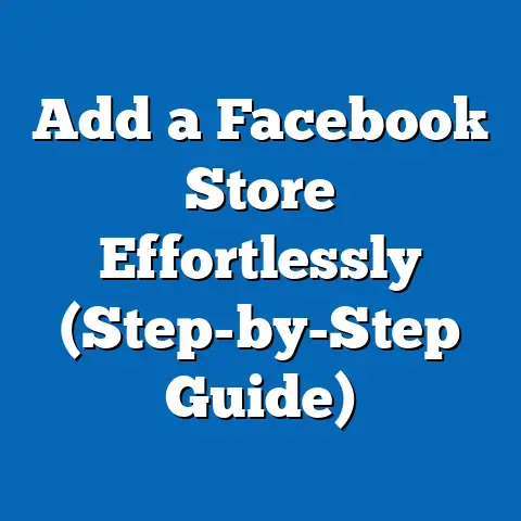 Add a Facebook Store Effortlessly  (Step-by-Step Guide)