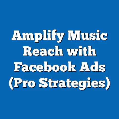 Amplify Music Reach with Facebook Ads  (Pro Strategies)