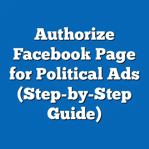 Authorize Facebook Page for Political Ads  (Step-by-Step Guide)