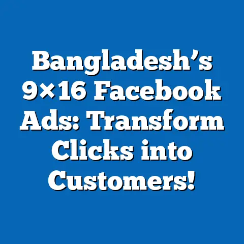 Bangladesh’s 9×16 Facebook Ads: Transform Clicks into Customers!