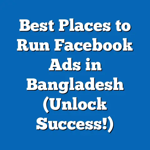 Best Places to Run Facebook Ads in Bangladesh (Unlock Success!)