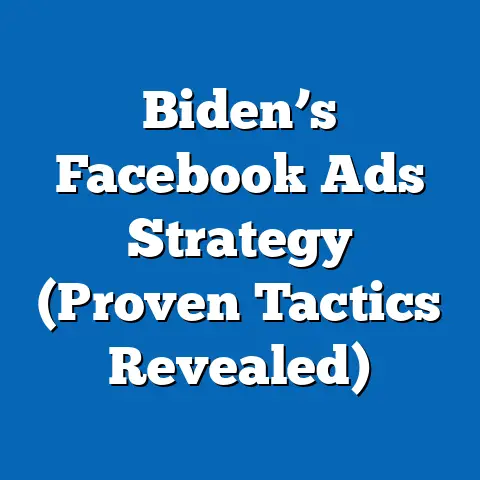 Biden’s Facebook Ads Strategy  (Proven Tactics Revealed)