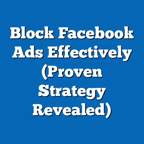 Block Facebook Ads Effectively  (Proven Strategy Revealed)