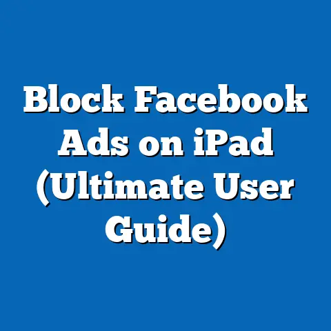 Block Facebook Ads on iPad  (Ultimate User Guide)