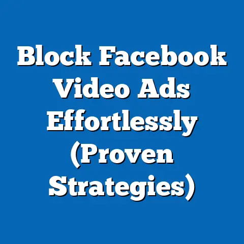 Block Facebook Video Ads Effortlessly  (Proven Strategies)