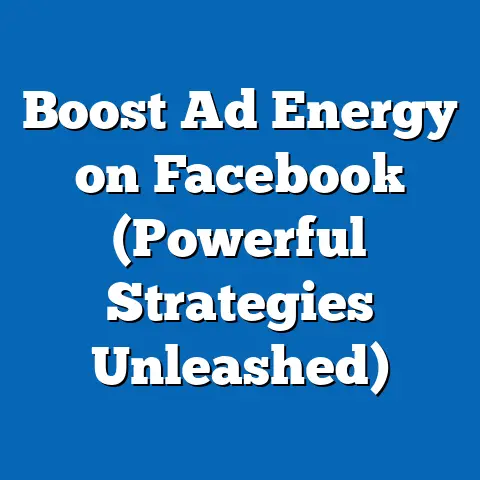 Boost Ad Energy on Facebook  (Powerful Strategies Unleashed)