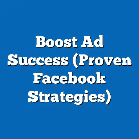 Boost Ad Success  (Proven Facebook Strategies)