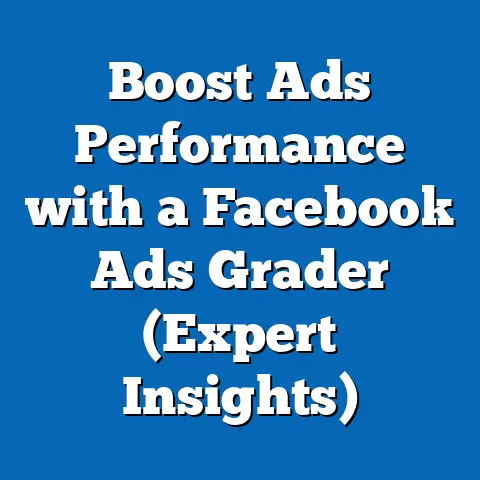 Boost Ads Performance with a Facebook Ads Grader  (Expert Insights)