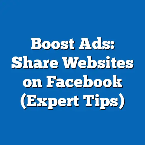 Boost Ads: Share Websites on Facebook  (Expert Tips)