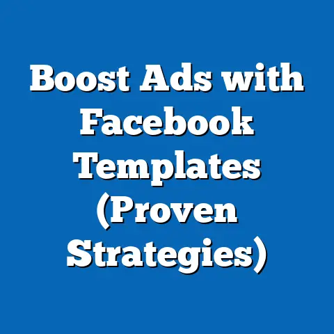 Boost Ads with Facebook Templates  (Proven Strategies)