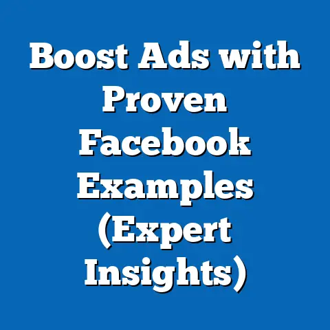 Boost Ads with Proven Facebook Examples  (Expert Insights)