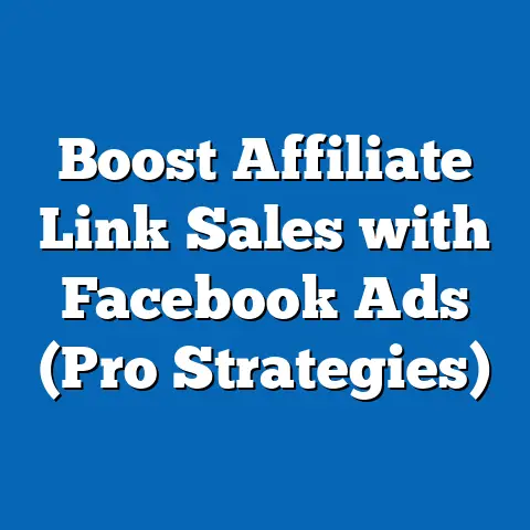 Boost Affiliate Link Sales with Facebook Ads  (Pro Strategies)