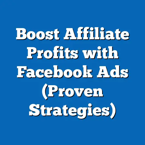 Boost Affiliate Profits with Facebook Ads  (Proven Strategies)
