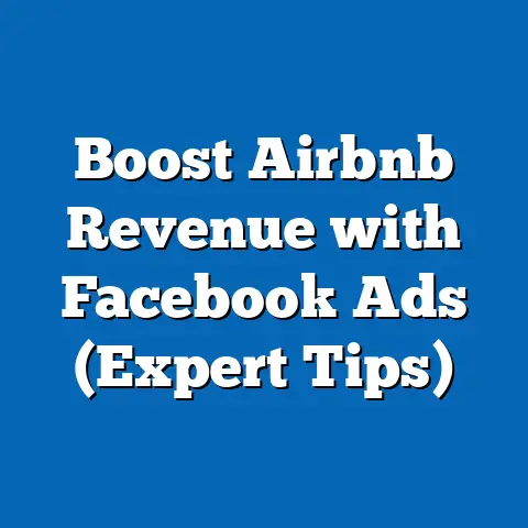 Boost Airbnb Revenue with Facebook Ads  (Expert Tips)