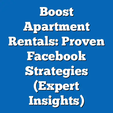 Boost Apartment Rentals: Proven Facebook Strategies  (Expert Insights)