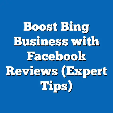 Boost Bing Business with Facebook Reviews  (Expert Tips)
