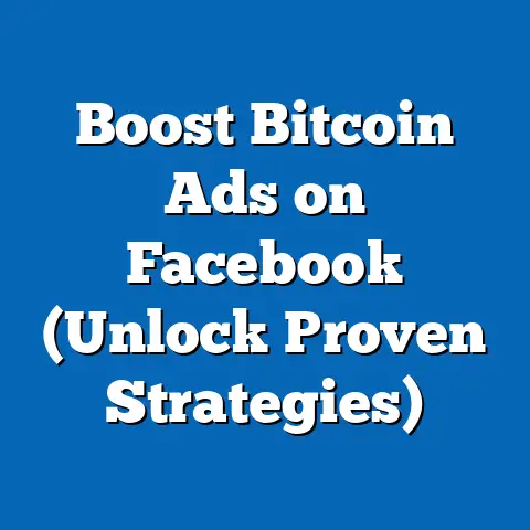 Boost Bitcoin Ads on Facebook  (Unlock Proven Strategies)
