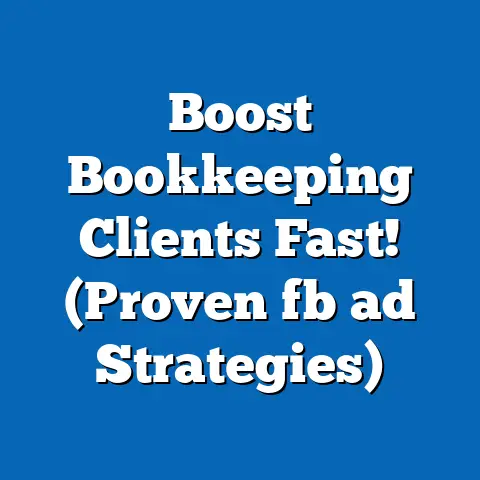 Boost Bookkeeping Clients Fast! (Proven fb ad Strategies)