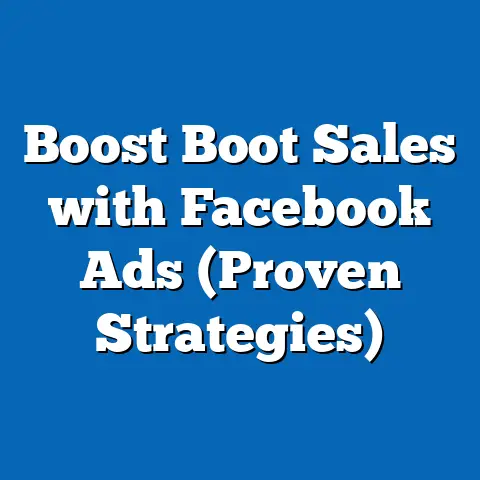 Boost Boot Sales with Facebook Ads  (Proven Strategies)
