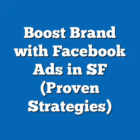 Boost Brand with Facebook Ads in SF  (Proven Strategies)
