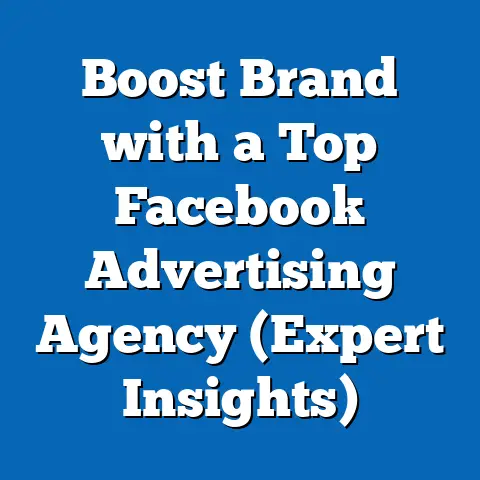Boost Brand with a Top Facebook Advertising Agency  (Expert Insights)
