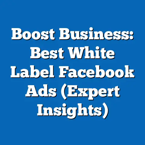 Boost Business: Best White Label Facebook Ads  (Expert Insights)