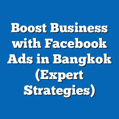 Boost Business with Facebook Ads in Bangkok  (Expert Strategies)