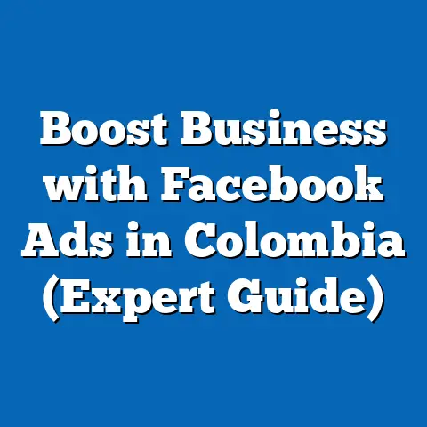 Boost Business with Facebook Ads in Colombia  (Expert Guide)