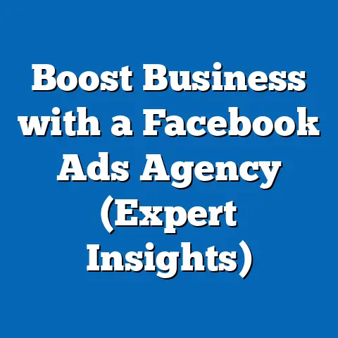 Boost Business with a Facebook Ads Agency  (Expert Insights)