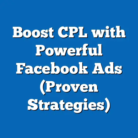Boost CPL with Powerful Facebook Ads  (Proven Strategies)