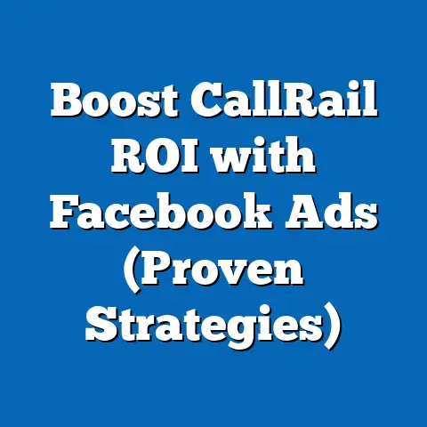 Boost CallRail ROI with Facebook Ads  (Proven Strategies)