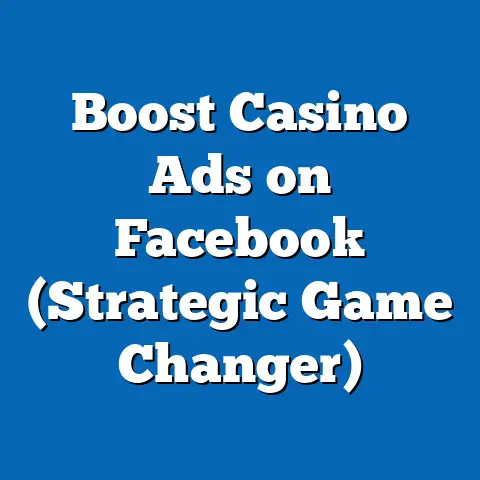 Boost Casino Ads on Facebook  (Strategic Game Changer)