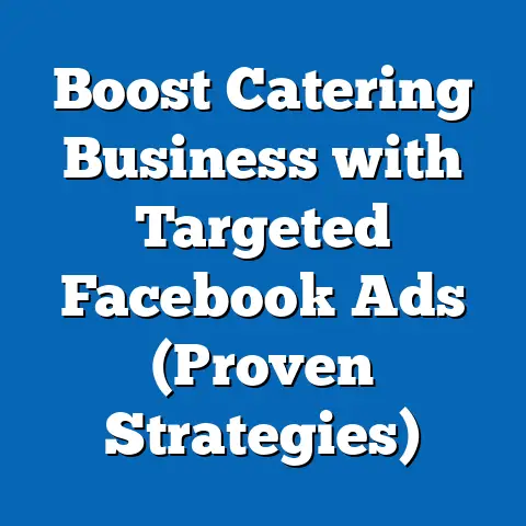 Boost Catering Business with Targeted Facebook Ads  (Proven Strategies)