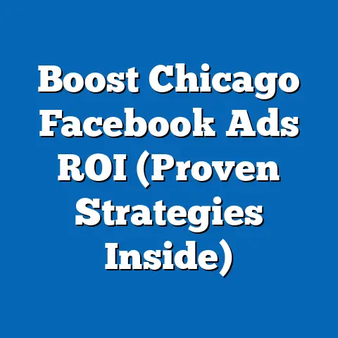 Boost Chicago Facebook Ads ROI  (Proven Strategies Inside)