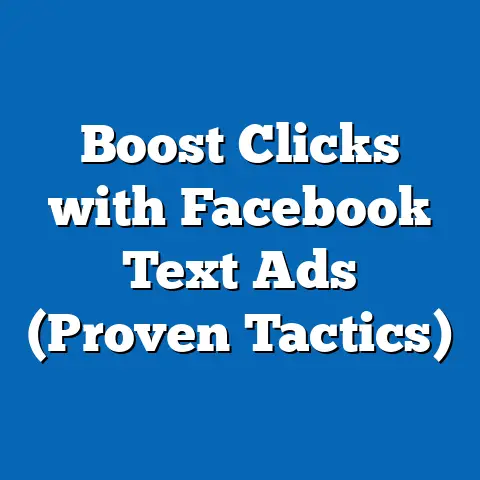Boost Clicks with Facebook Text Ads  (Proven Tactics)