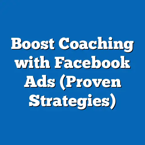 Boost Coaching with Facebook Ads  (Proven Strategies)
