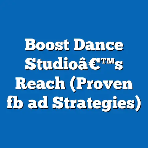 Boost Dance Studioâ€™s Reach (Proven fb ad Strategies)