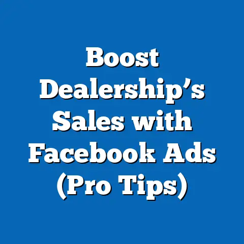 Boost Dealership’s Sales with Facebook Ads  (Pro Tips)