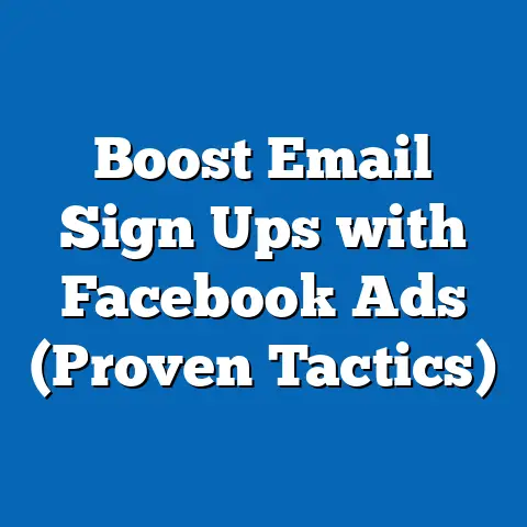 Boost Email Sign Ups with Facebook Ads  (Proven Tactics)