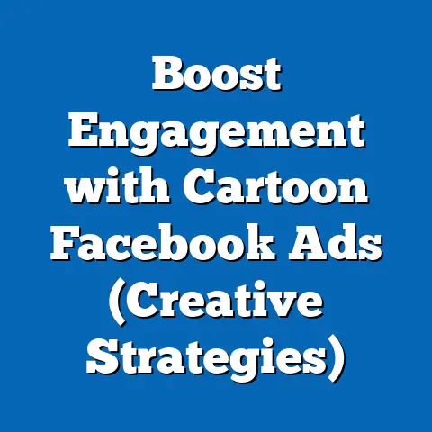 Boost Engagement with Cartoon Facebook Ads  (Creative Strategies)