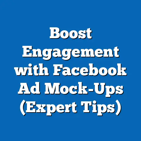 Boost Engagement with Facebook Ad Mock-Ups  (Expert Tips)