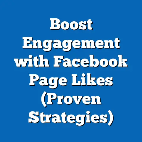 Boost Engagement with Facebook Page Likes  (Proven Strategies)