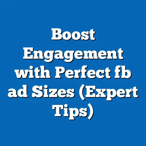 Boost Engagement with Perfect fb ad Sizes (Expert Tips)