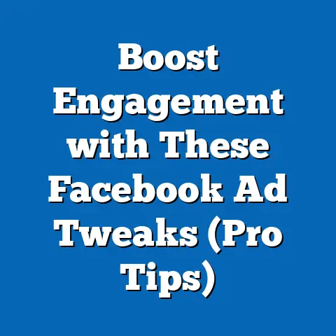 Boost Engagement with These Facebook Ad Tweaks  (Pro Tips)